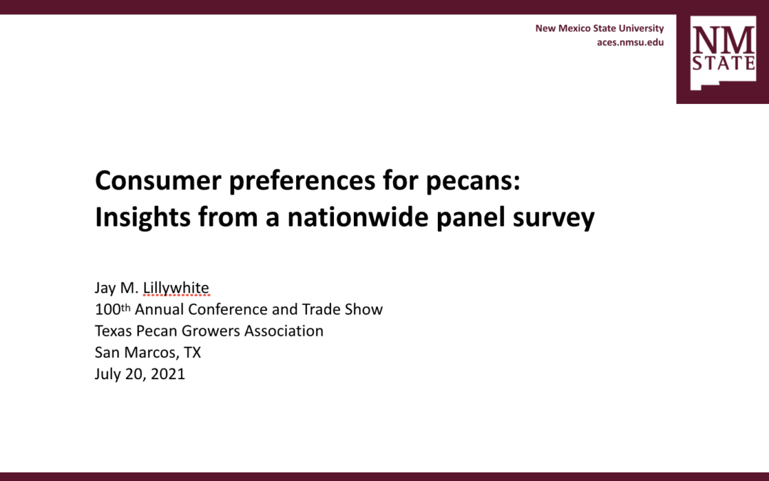 Conference 2021 – Consumer Preferences for Pecans, Jay Lillywhite